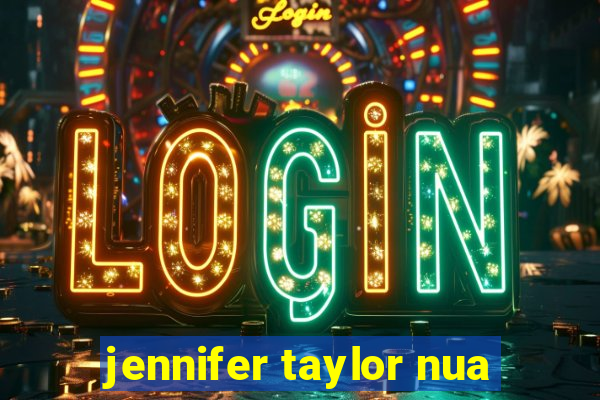 jennifer taylor nua